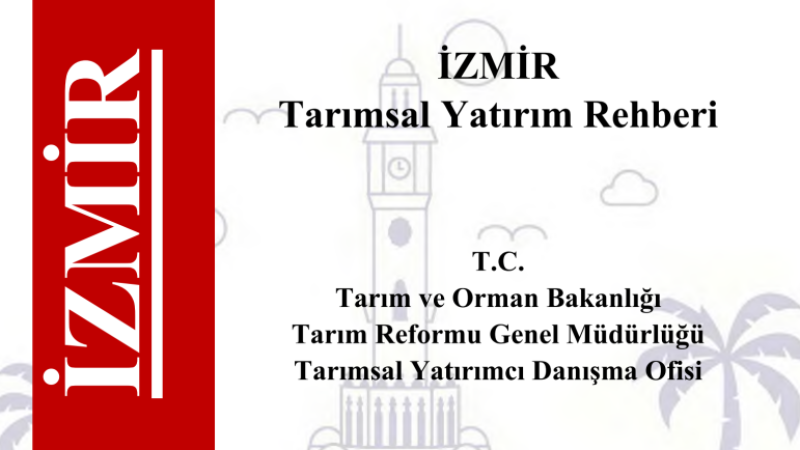 İzmir Tarımsal Yatırım Rehberi yayınlandı